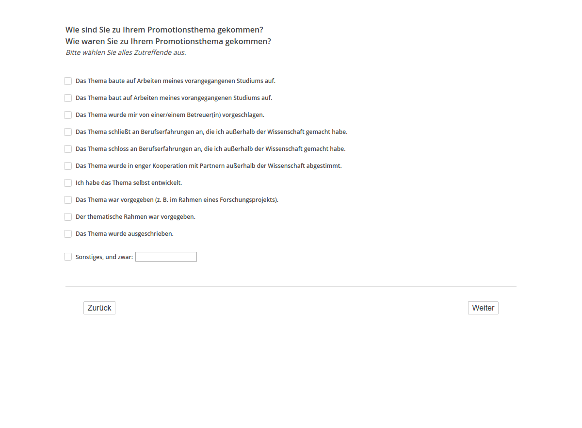 Wie sind Sie zu Ihrem Promotionsthema gekommen?/Wie waren Sie zu Ihrem Promotionsthema gekommen?