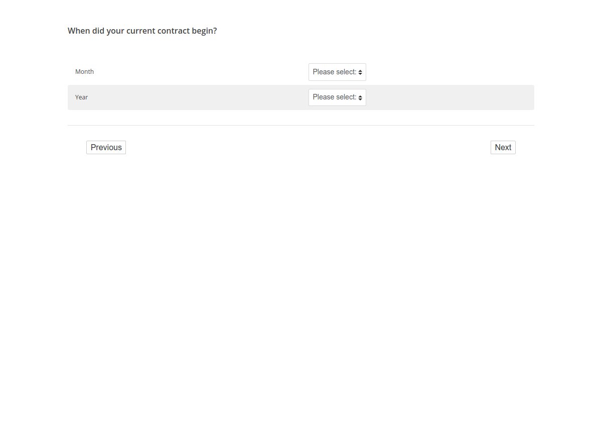 When did your current contract begin?