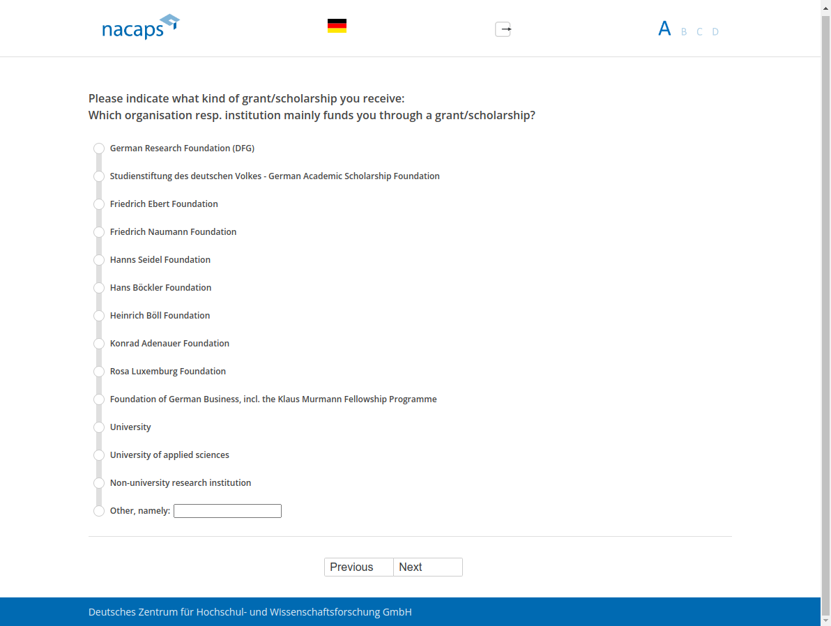 Please indicate what kind of grant/scholarship you receive: Which organisation resp. institution mainly funds you through a grant/scholarship?