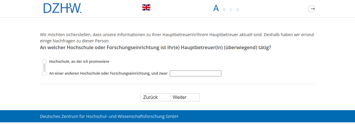 An welcher Hochschule oder Forschungseinrichtung ist Ihr(e) Hauptbetreuer(in) (überwiegend) tätig?