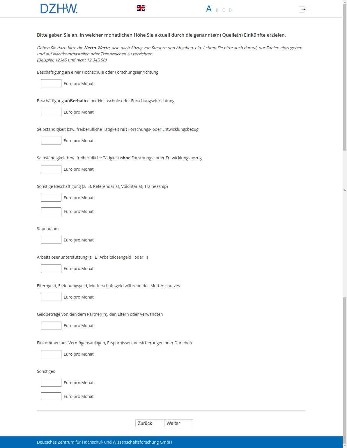 Bitte geben Sie an, in welcher monatlichen Höhe Sie aktuell durch die genannte(n) Quelle(n) Einkünfte erzielen.