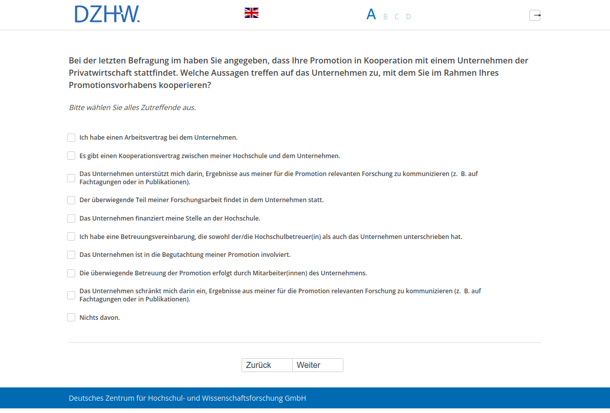 Bei der letzten Befragung im #{PRELOADcpl007.value} haben Sie angegeben, dass Ihre Promotion in Kooperation mit einem Unternehmen der Privatwirtschaft stattfindet. Welche Aussagen treffen auf das Unternehmen zu, mit dem Sie im Rahmen Ihres Promotionsvorhabens kooperieren?