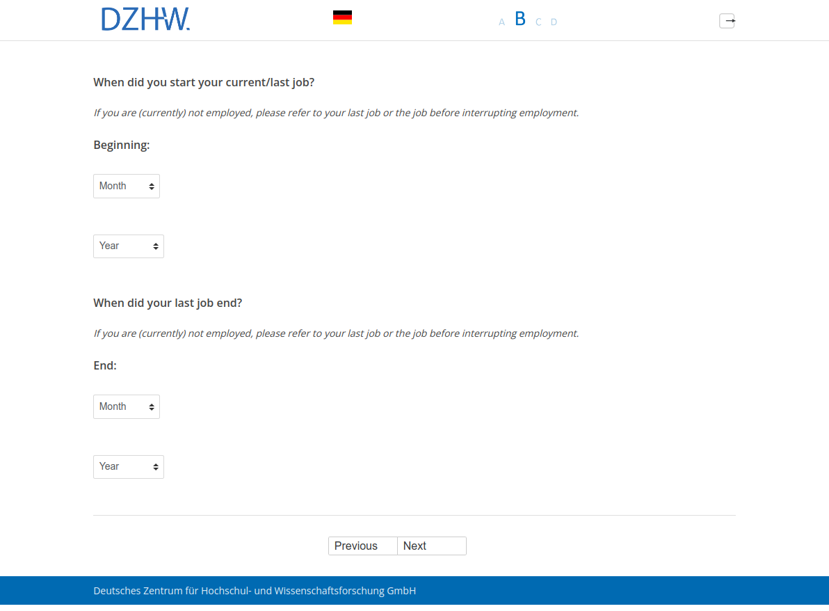 When did you start your current/last job?,Beginning:When did your last job end?,End: