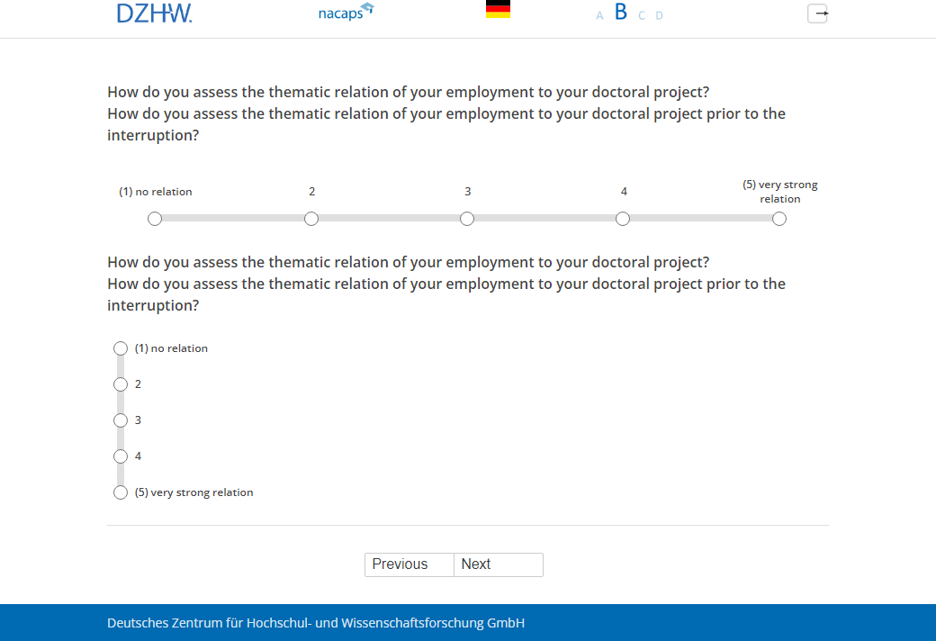 How do you assess the thematic relation of your employment to your doctoral project?,How do you assess the thematic relation of your employment to your doctoral project prior to the interruption?How do you assess the thematic relation of your employment to your doctoral project?,How do you assess the thematic relation of your employment to your doctoral project prior to the interruption?