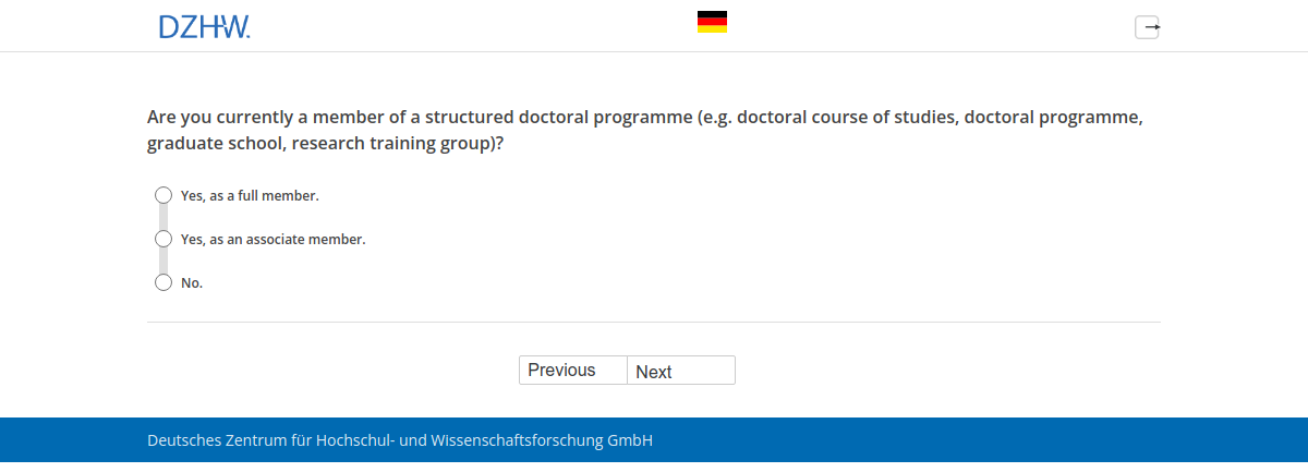 Are you currently a member of a structured doctoral programme (e.g. doctoral course of studies, doctoral programme, graduate school, research training group)?