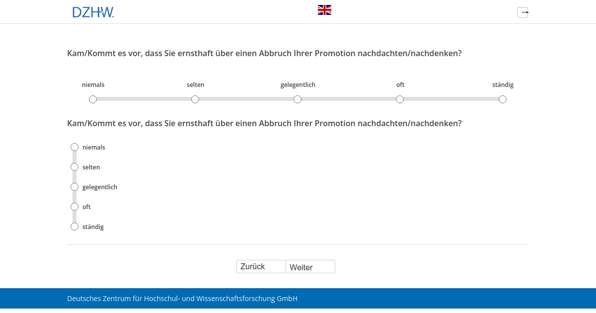Kam/Kommt es vor, dass Sie ernsthaft über einen Abbruch Ihrer Promotion nachdachten/nachdenken?Kam/Kommt es vor, dass Sie ernsthaft über einen Abbruch Ihrer Promotion nachdachten/nachdenken?