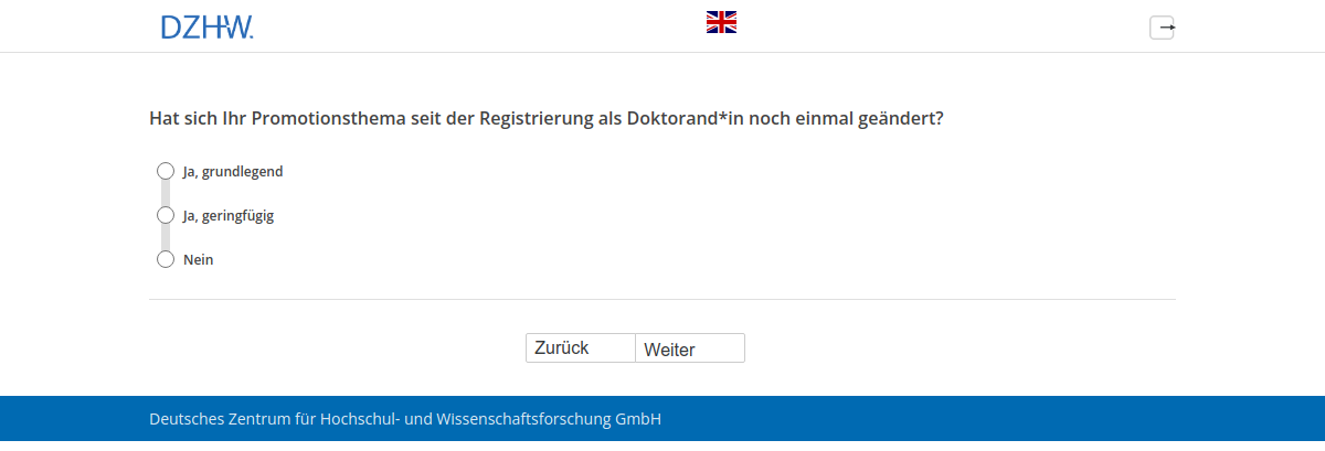 Hat sich Ihr Promotionsthema seit der Registrierung als Doktorand*in noch einmal geändert?