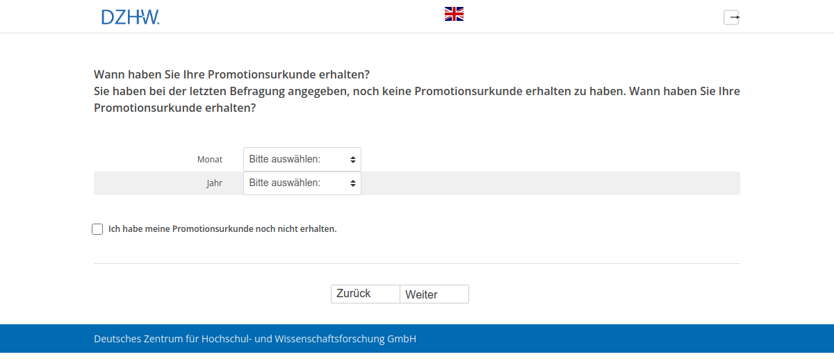 Wann haben Sie Ihre Promotionsurkunde erhalten?,Sie haben bei der letzten Befragung angegeben, noch keine Promotionsurkunde erhalten zu haben. Wann haben Sie Ihre Promotionsurkunde erhalten?