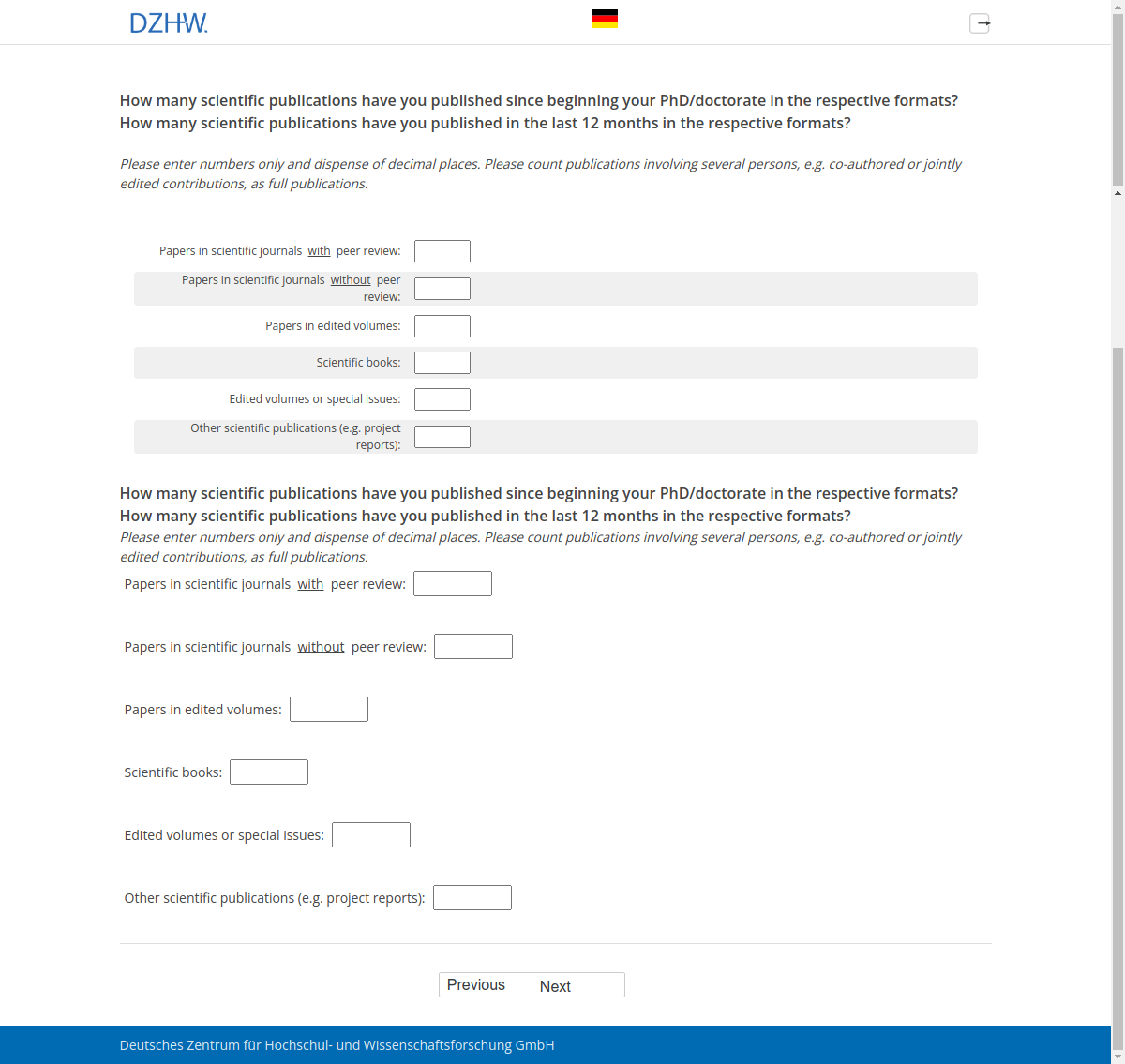 How many scientific publications have you published since beginning your PhD/doctorate in the respective formats?,How many scientific publications have you published in the last 12 months in the respective formats?