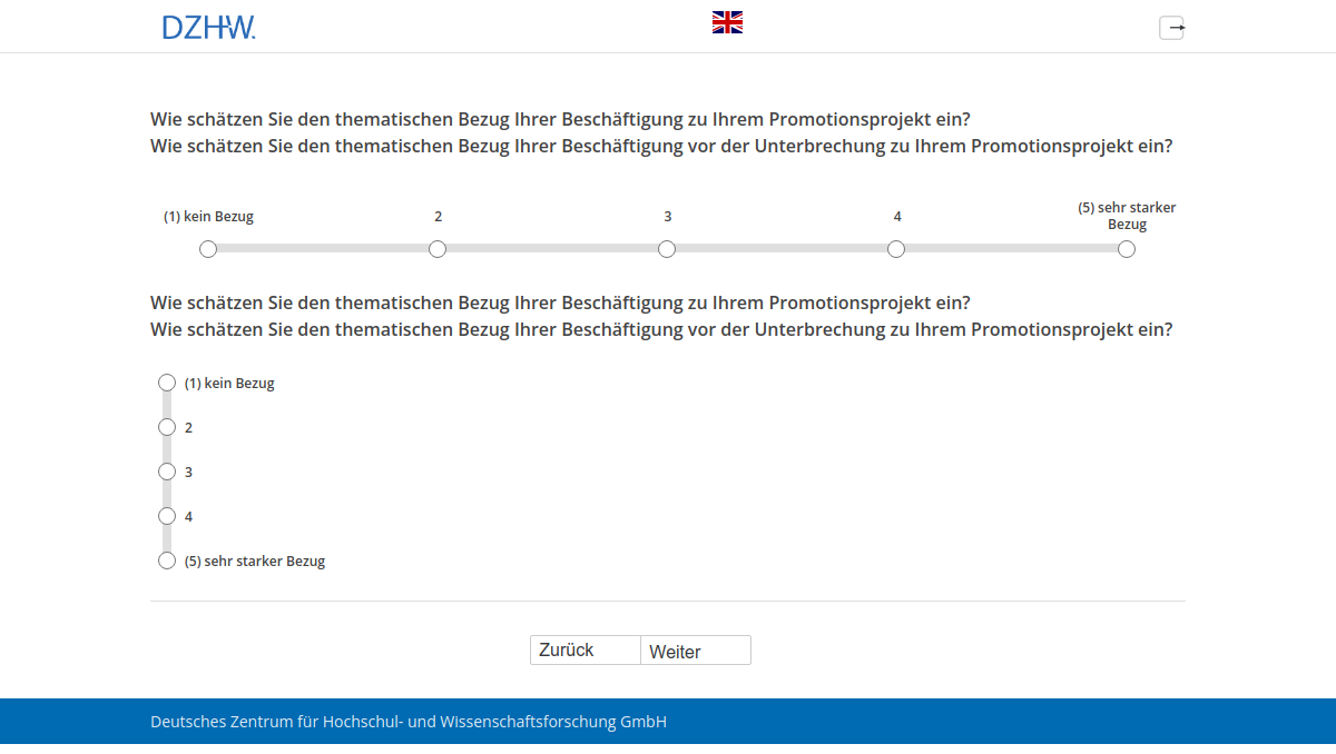 Wie schätzen Sie den thematischen Bezug Ihrer Beschäftigung zu Ihrem Promotionsprojekt ein?,Wie schätzen Sie den thematischen Bezug Ihrer Beschäftigung vor der Unterbrechung zu Ihrem Promotionsprojekt ein?Wie schätzen Sie den thematischen Bezug Ihrer Beschäftigung zu Ihrem Promotionsprojekt ein?,Wie schätzen Sie den thematischen Bezug Ihrer Beschäftigung vor der Unterbrechung zu Ihrem Promotionsprojekt ein?