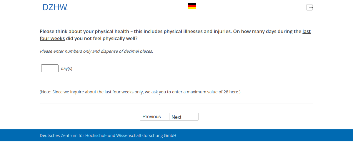 Please think about your physical health – this includes physical illnesses and injuries. On how many days during the last four weeks did you not feel physically well?