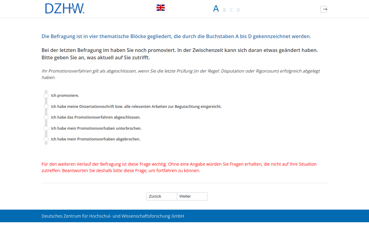 Bei der letzten Befragung im #{PRELOADpl007.value} haben Sie noch promoviert. In der Zwischenzeit kann sich daran etwas geändert haben. Bitte geben Sie an, was aktuell auf Sie zutrifft.
