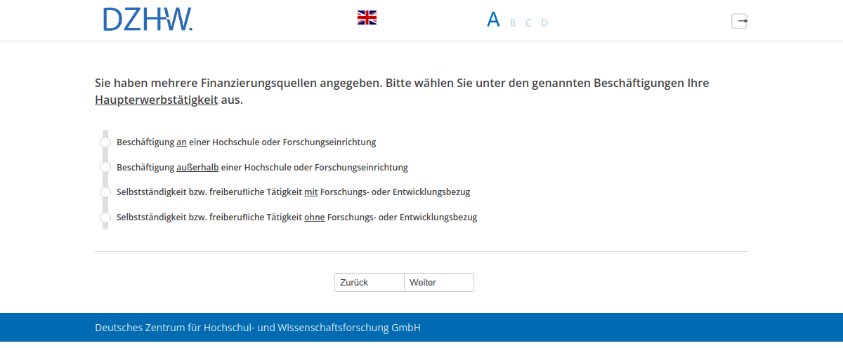 Sie haben mehrere Finanzierungsquellen angegeben. Bitte wählen Sie unter den genannten Beschäftigungen Ihre Haupterwerbstätigkeit aus.