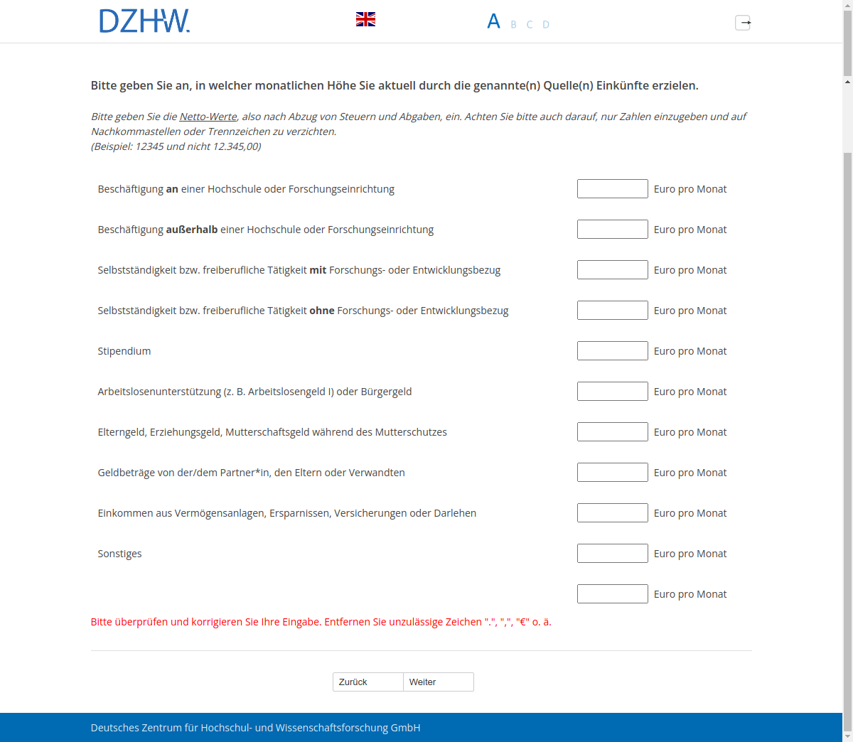 Bitte geben Sie an, in welcher monatlichen Höhe Sie aktuell durch die genannte(n) Quelle(n) Einkünfte erzielen.