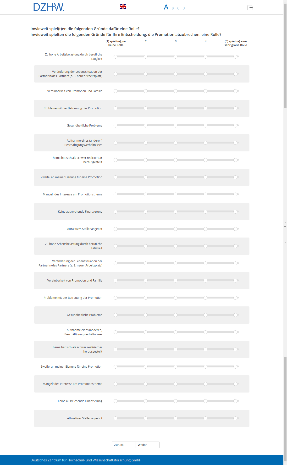 Inwieweit spiel(t)en die folgenden Gründe dafür eine Rolle?,Inwieweit spielten die folgenden Gründe für Ihre Entscheidung, die Promotion abzubrechen, eine Rolle?