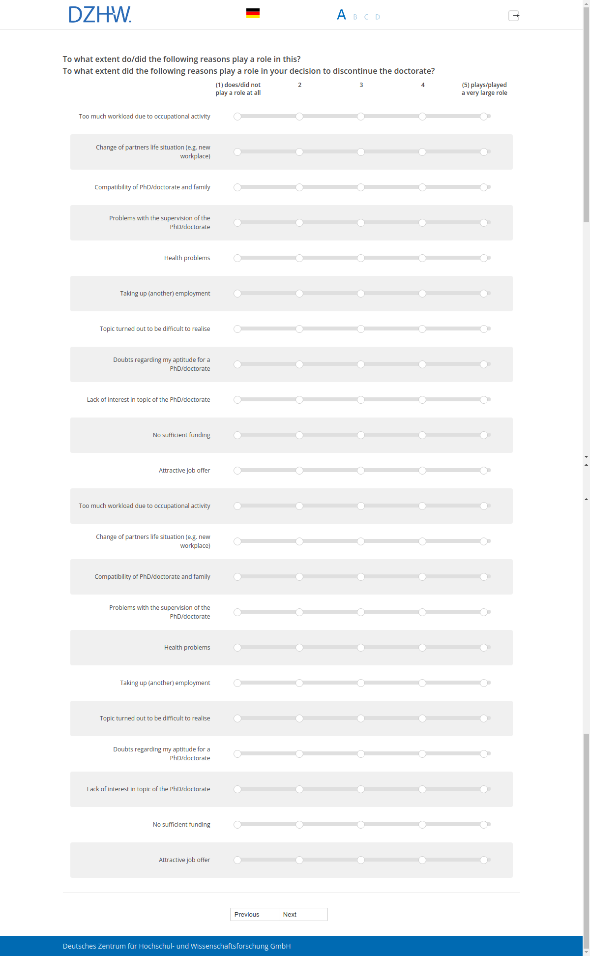 To what extent do/did the following reasons play a role in this?,To what extent did the following reasons play a role in your decision to discontinue the doctorate?