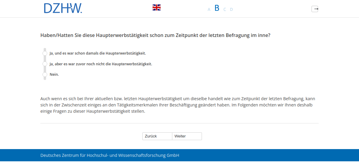 Haben/Hatten Sie diese Haupterwerbstätigkeit schon zum Zeitpunkt der letzten Befragung im #{PRELOADpl007.value} inne?