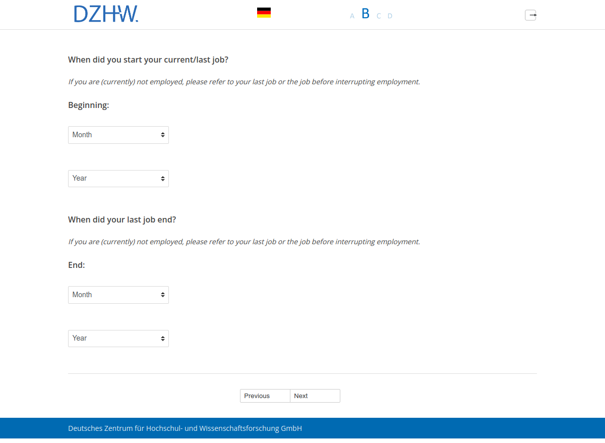 When did you start your current/last job?,Beginning:When did your last job end?,End: