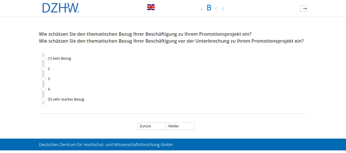 Wie schätzen Sie den thematischen Bezug Ihrer Beschäftigung zu Ihrem Promotionsprojekt ein?,Wie schätzen Sie den thematischen Bezug Ihrer Beschäftigung vor der Unterbrechung zu Ihrem Promotionsprojekt ein?