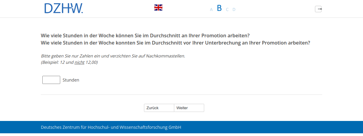 Wie viele Stunden in der Woche können Sie im Durchschnitt an Ihrer Promotion arbeiten?,Wie viele Stunden in der Woche konnten Sie im Durchschnitt vor Ihrer Unterbrechung an Ihrer Promotion arbeiten?