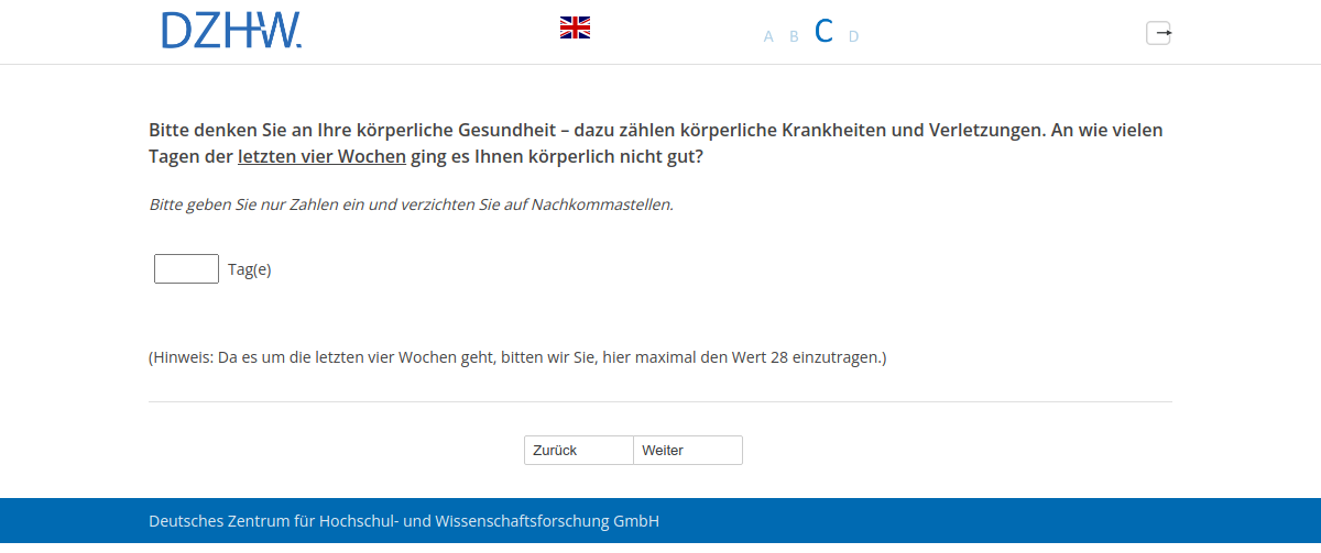 Bitte denken Sie an Ihre körperliche Gesundheit – dazu zählen körperliche Krankheiten und Verletzungen. An wie vielen Tagen der letzten vier Wochen ging es Ihnen körperlich nicht gut?
