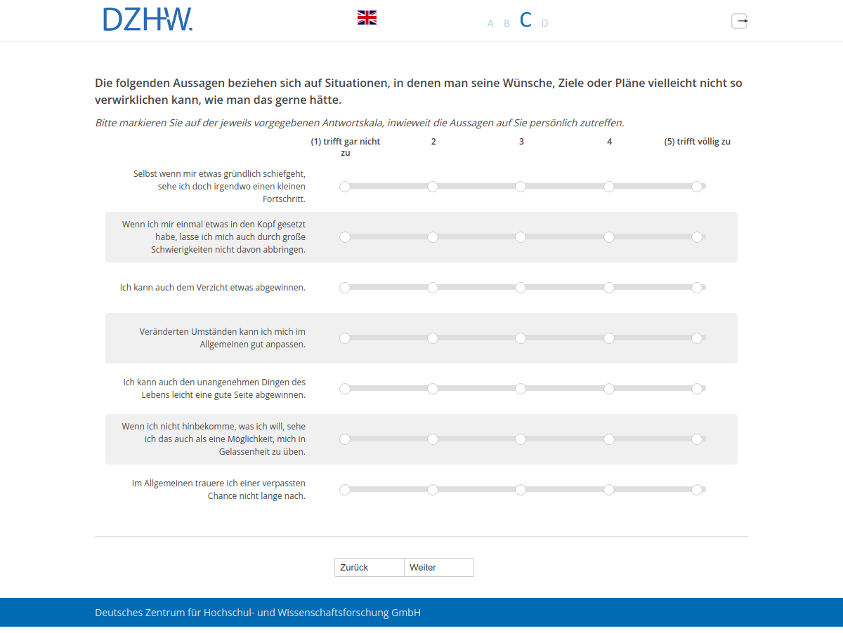 Die folgenden Aussagen beziehen sich auf Situationen, in denen man seine Wünsche, Ziele oder Pläne vielleicht nicht so verwirklichen kann, wie man das gerne hätte.