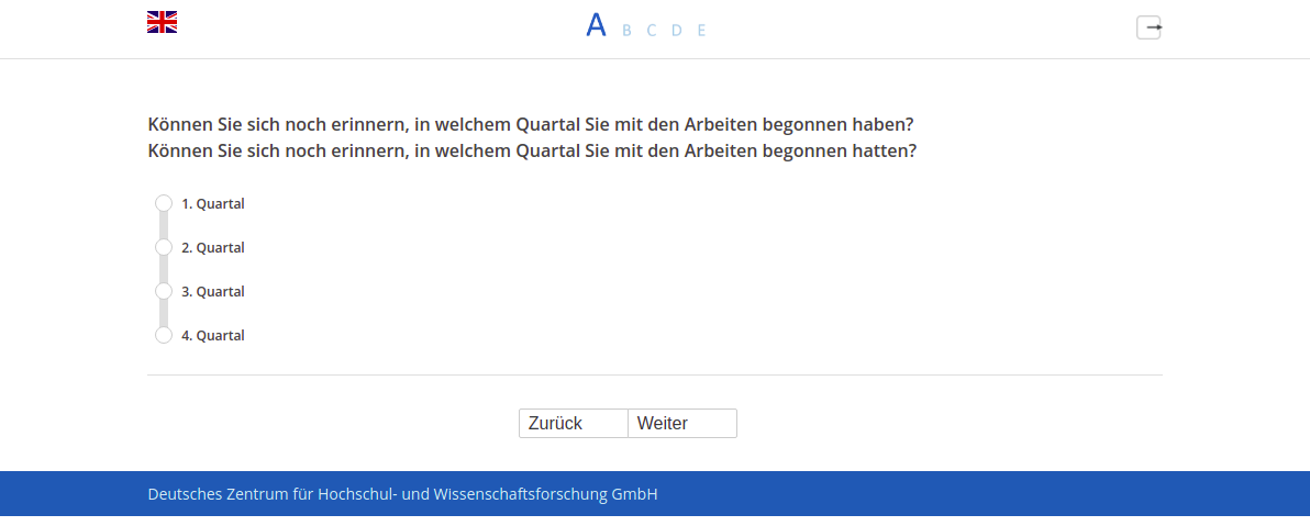 Können Sie sich noch erinnern, in welchem Quartal Sie mit den Arbeiten begonnen haben?,Können Sie sich noch erinnern, in welchem Quartal Sie mit den Arbeiten begonnen hatten?