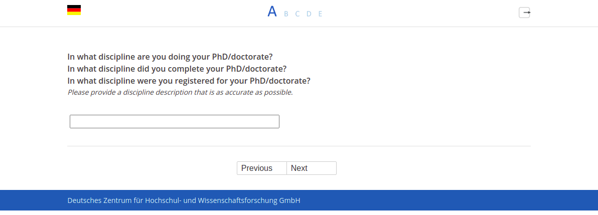 In what discipline are you doing your PhD/doctorate?,In what discipline did you complete your PhD/doctorate?,In what discipline were you registered for your PhD/doctorate?