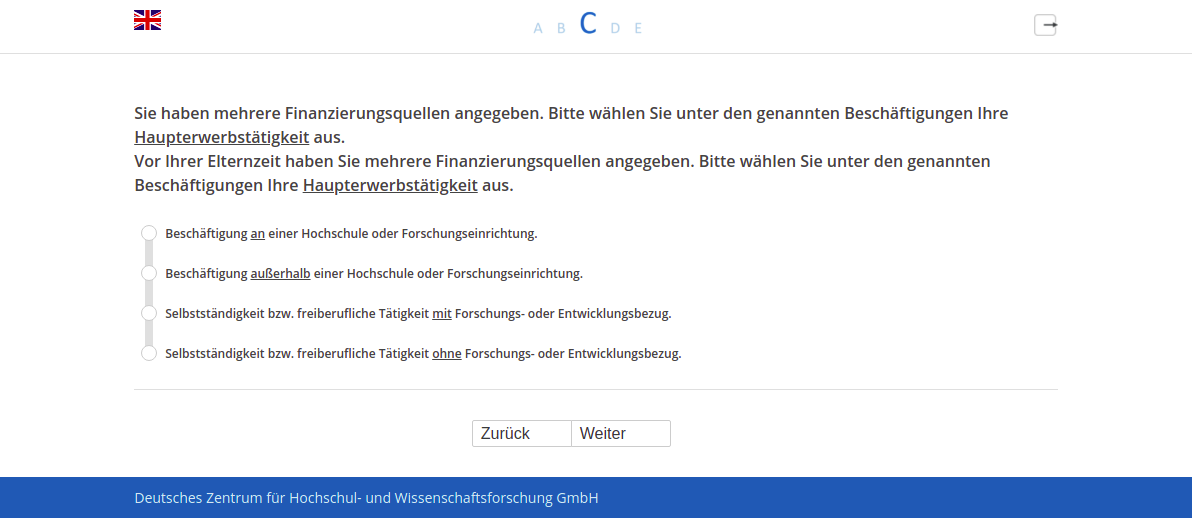 Sie haben mehrere Finanzierungsquellen angegeben. Bitte wählen Sie unter den genannten Beschäftigungen Ihre Haupterwerbstätigkeit aus.,Vor Ihrer Elternzeit haben Sie mehrere Finanzierungsquellen angegeben. Bitte wählen Sie unter den genannten Beschäftigungen Ihre Haupterwerbstätigkeit aus.