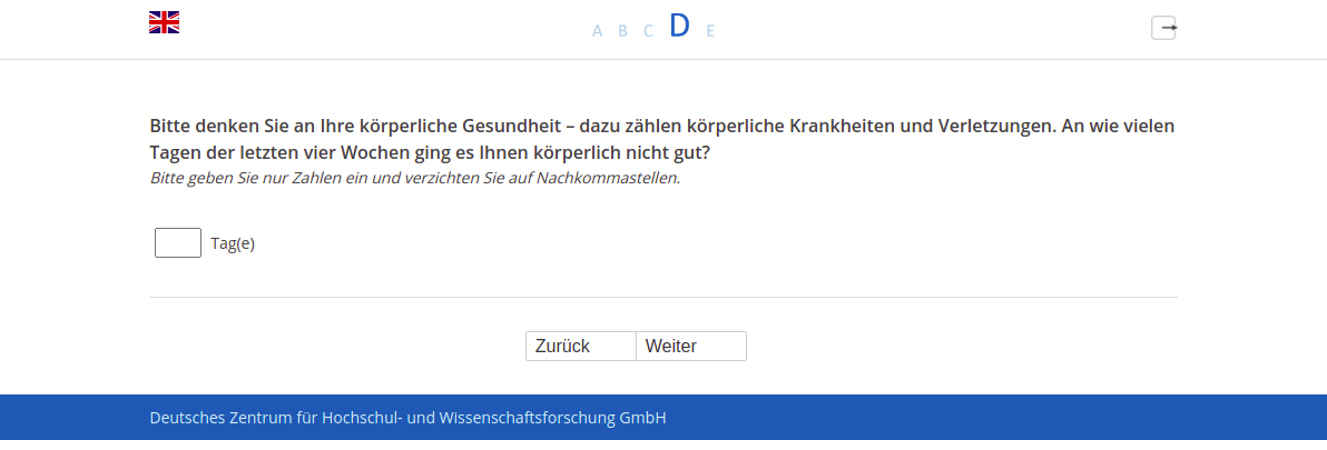 Bitte denken Sie an Ihre körperliche Gesundheit – dazu zählen körperliche Krankheiten und Verletzungen. An wie vielen Tagen der letzten vier Wochen ging es Ihnen körperlich nicht gut?