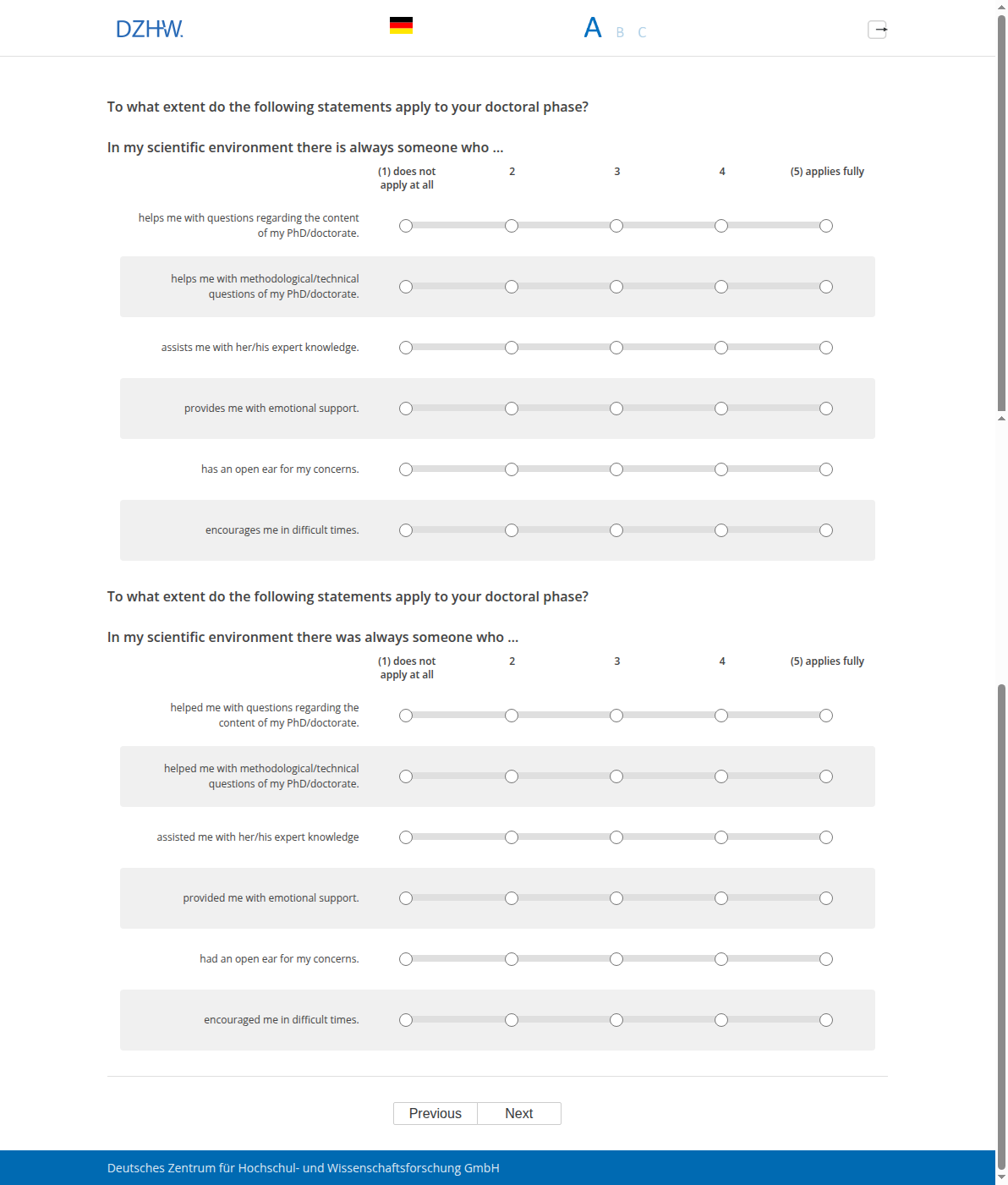To what extent do the following statements apply to your doctoral phase? In my scientific environment there is always someone who … , To what extent do the following statements apply to your doctoral phase? In my scientific environment there was always someone who …