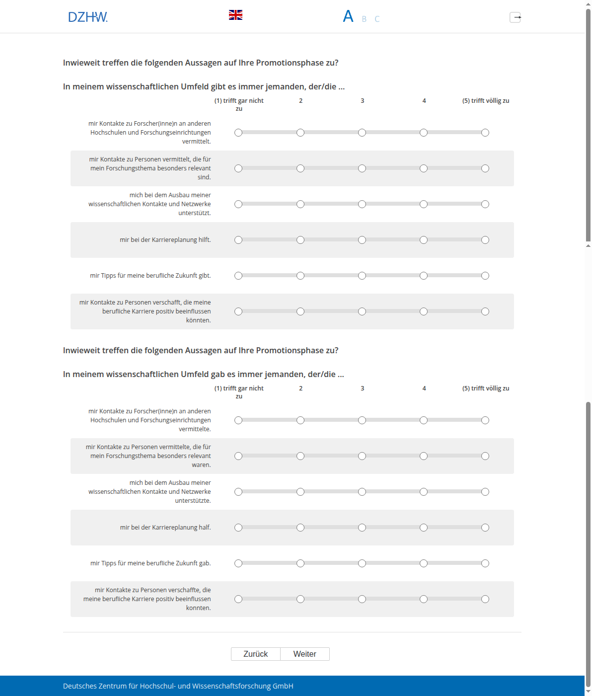 Inwieweit treffen die folgenden Aussagen auf Ihre Promotionsphase zu? In meinem wissenschaftlichen Umfeld gibt es immer jemanden, der/die ... , Inwieweit treffen die folgenden Aussagen auf Ihre Promotionsphase zu? In meinem wissenschaftlichen Umfeld gab es immer jemanden, der/die ...
