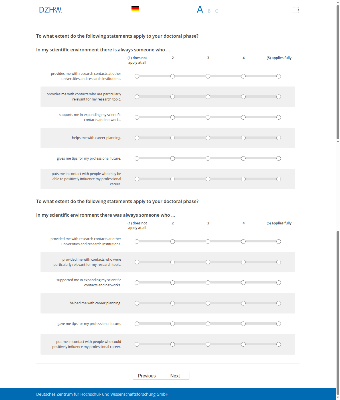 To what extent do the following statements apply to your doctoral phase? In my scientific environment there is always someone who … , To what extent do the following statements apply to your doctoral phase? In my scientific environment there was always someone who …