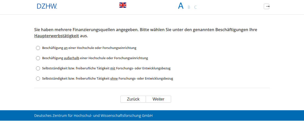 Sie haben mehrere Finanzierungsquellen angegeben. Bitte wählen Sie unter den genannten Beschäftigungen Ihre Haupterwerbstätigkeit aus.