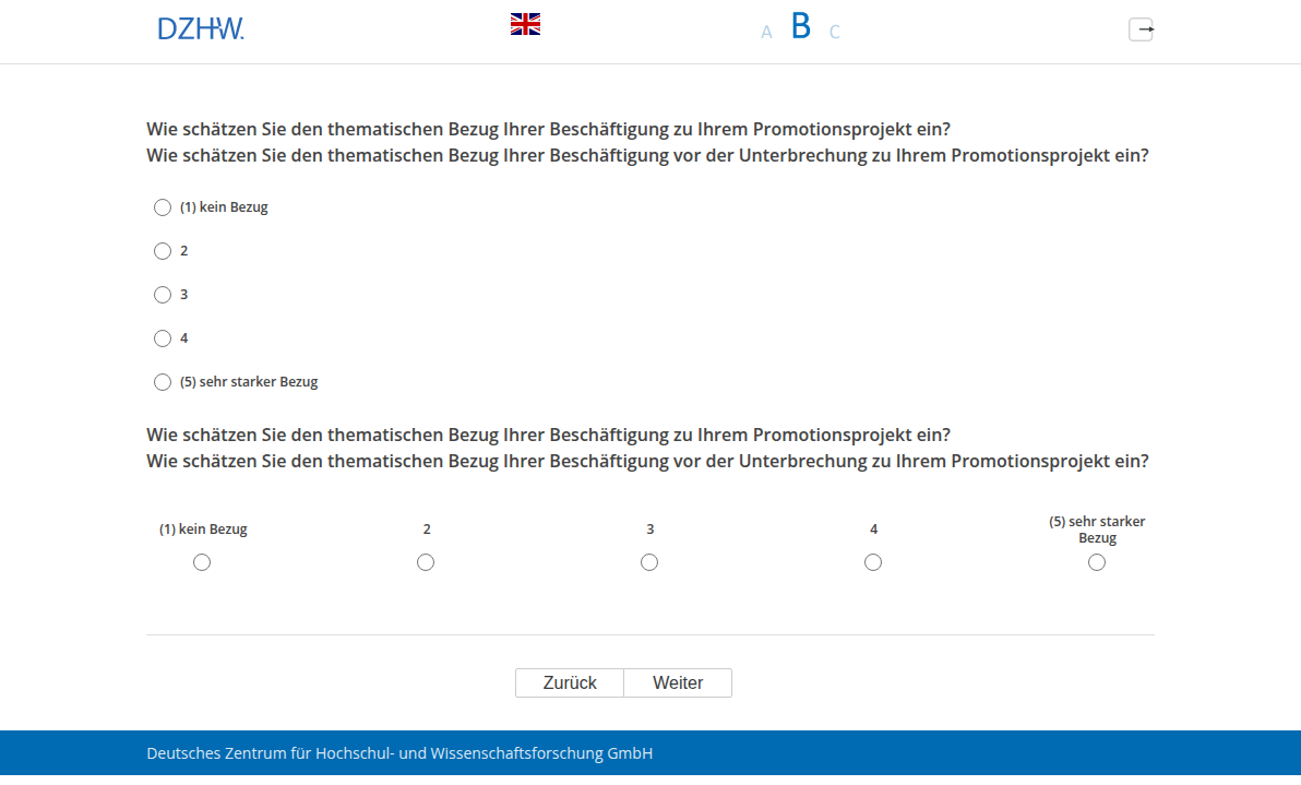 Wie schätzen Sie den thematischen Bezug Ihrer Beschäftigung zu Ihrem Promotionsprojekt ein?,Wie schätzen Sie den thematischen Bezug Ihrer Beschäftigung vor der Unterbrechung zu Ihrem Promotionsprojekt ein?