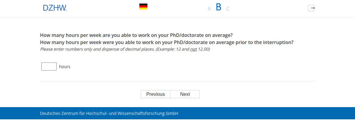 How many hours per week are you able to work on your PhD/doctorate on average?,How many hours per week were you able to work on your PhD/doctorate on average prior to the interruption?