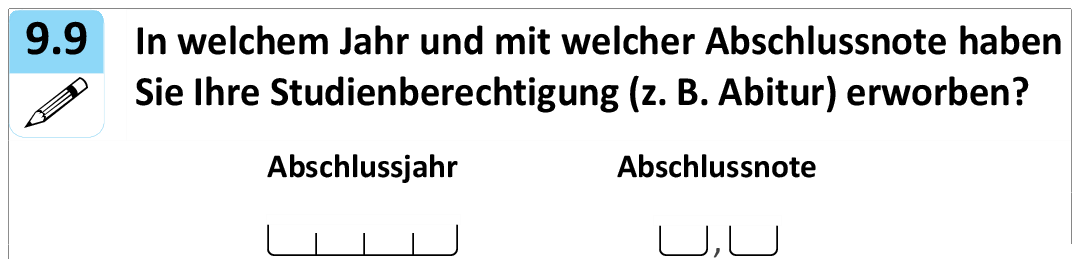 In welchem Jahr und mit welcher Abschlussnote haben
Sie Ihre Studienberechtigung (z. B. Abitur) erworben?