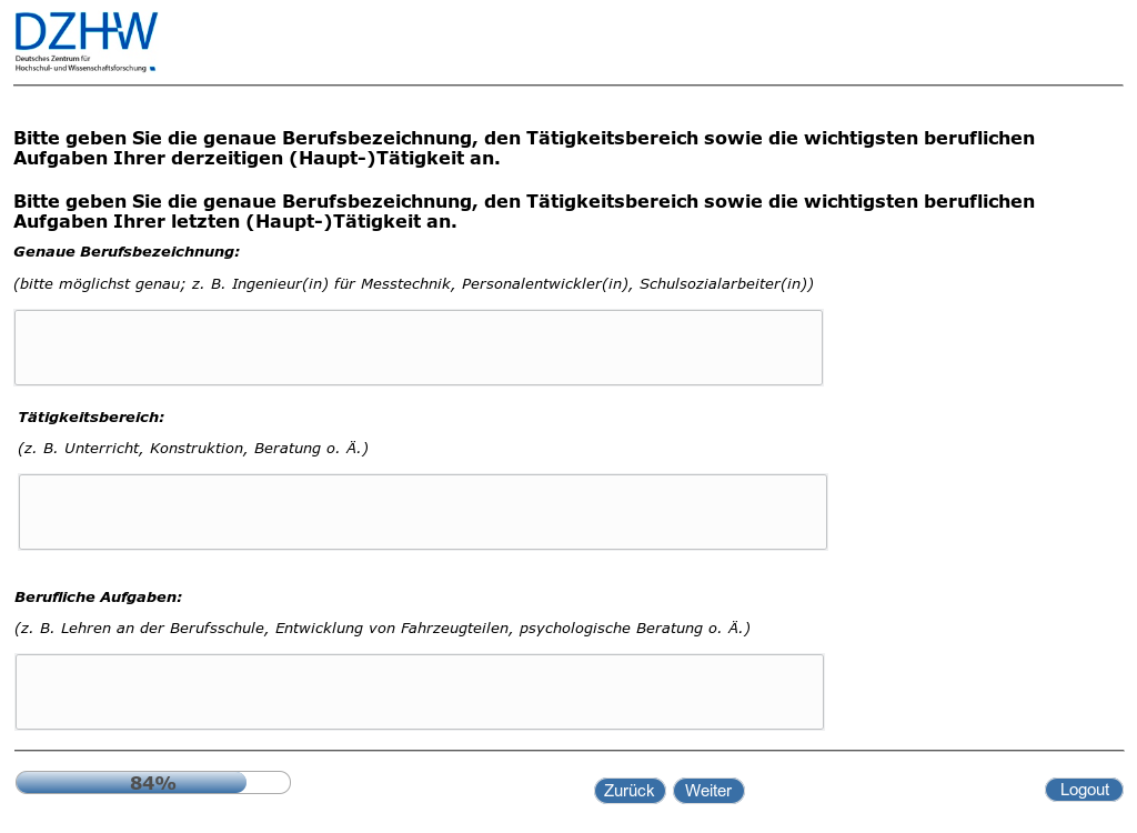 Bitte geben Sie die genaue Berufsbezeichnung, den Tätigkeitsbereich sowie die wichtigsten beruflichen Aufgaben Ihrer derzeitigen (Haupt-)Tätigkeit an.,Bitte geben Sie die genaue Berufsbezeichnung, den Tätigkeitsbereich sowie die wichtigsten beruflichen Aufgaben Ihrer letzten (Haupt-)Tätigkeit an.