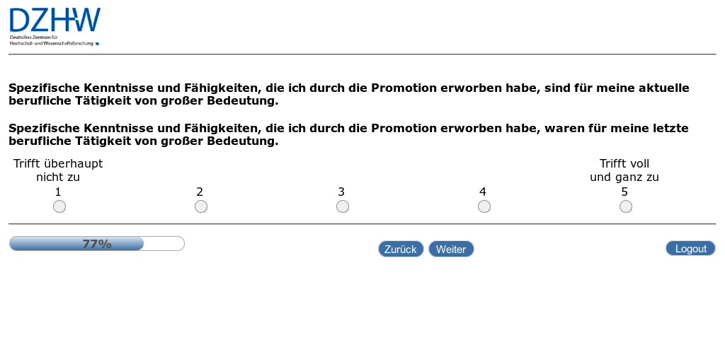Spezifische Kenntnisse und Fähigkeiten, die ich durch die Promotion erworben habe, sind für meine aktuelle berufliche Tätigkeit von großer Bedeutung.,Spezifische Kenntnisse und Fähigkeiten, die ich durch die Promotion erworben habe, waren für meine letzte berufliche Tätigkeit von großer Bedeutung.
