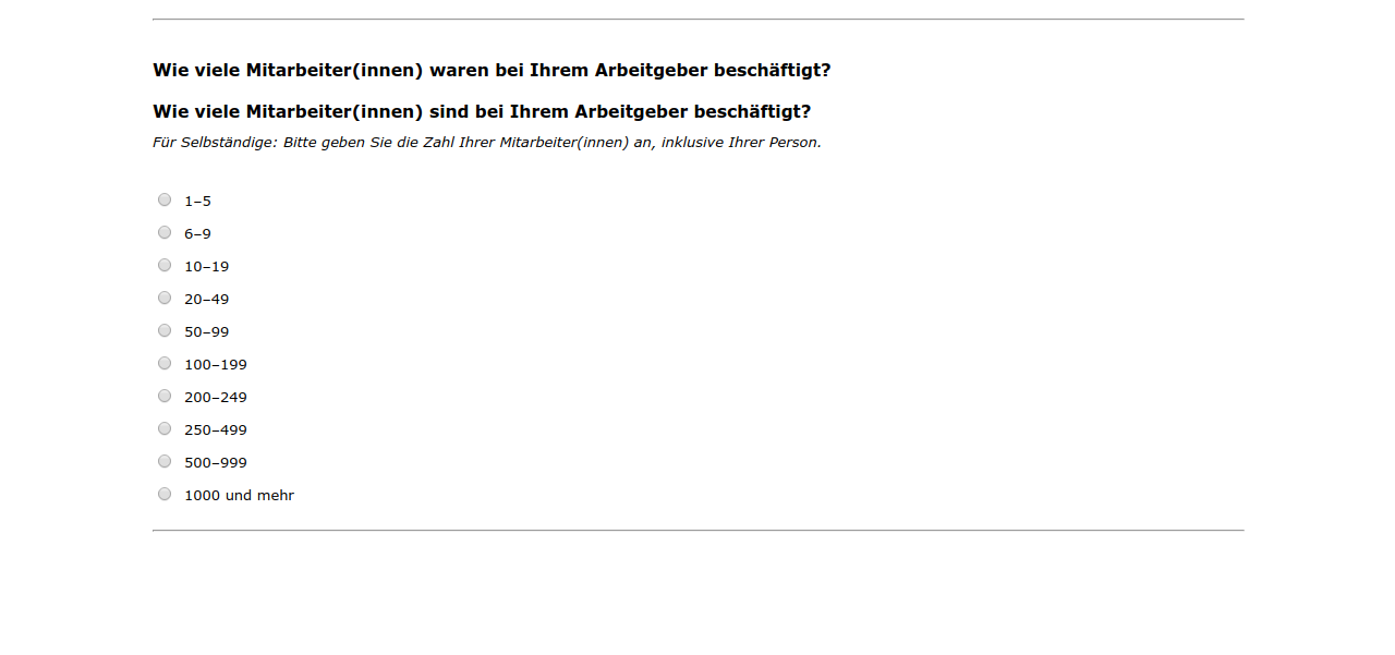 Wie viele Mitarbeiter(innen) waren bei Ihrem Arbeitgeber beschäftigt?,Wie viele Mitarbeiter(innen) sind bei Ihrem Arbeitgeber beschäftigt?