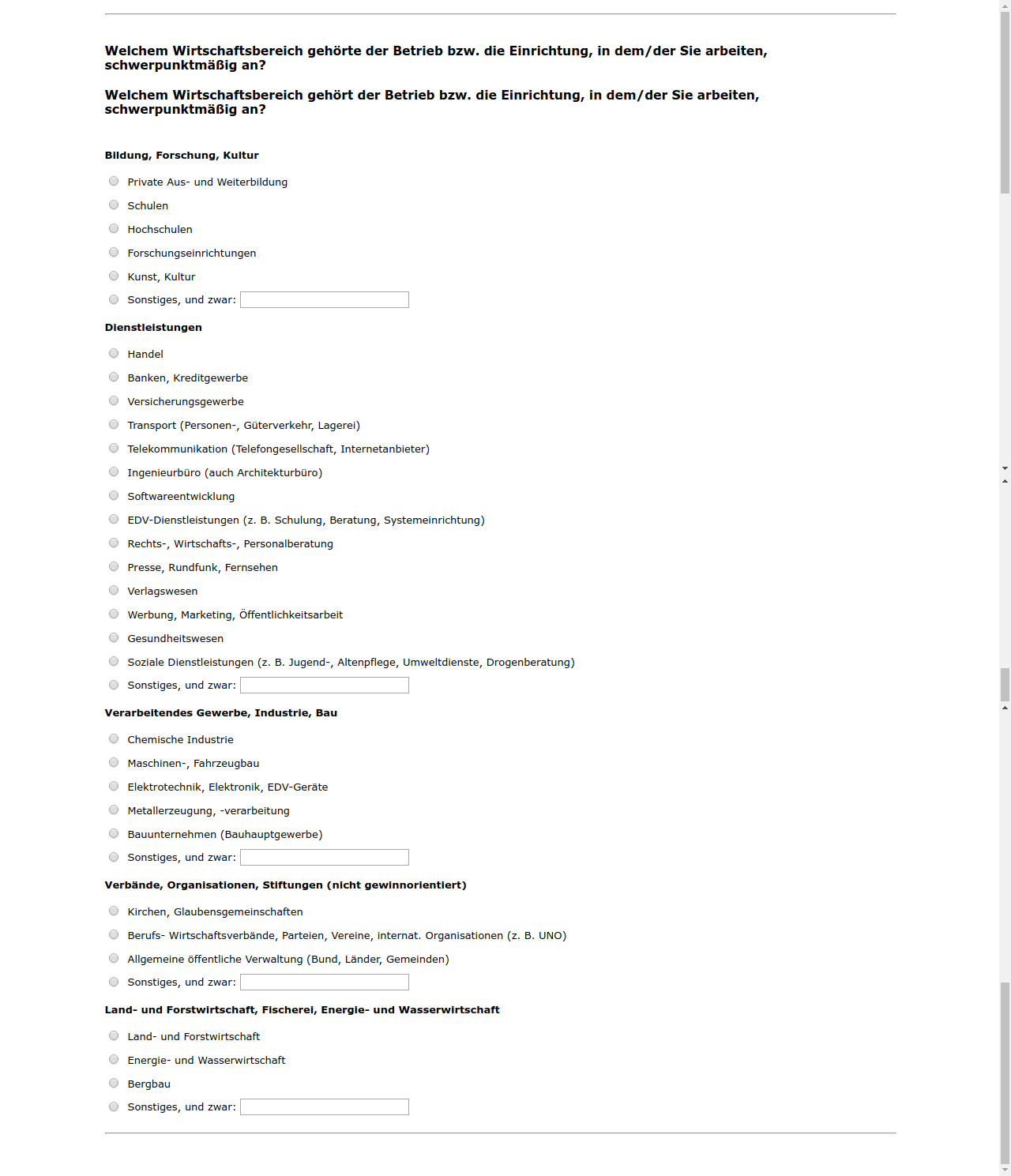 Welchem Wirtschaftsbereich gehörte der Betrieb bzw. die Einrichtung, in dem/der Sie arbeiten, schwerpunktmäßig an?,Welchem Wirtschaftsbereich gehört der Betrieb bzw. die Einrichtung, in dem/der Sie arbeiten, schwerpunktmäßig an?