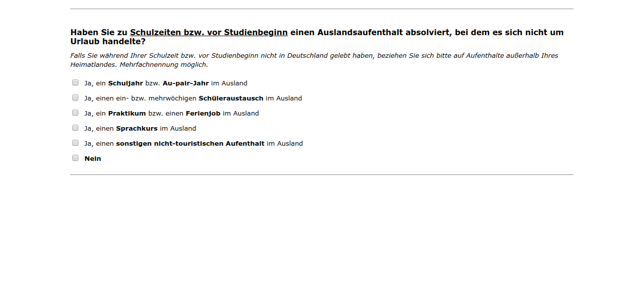 Haben Sie zu Schulzeiten bzw. vor Studienbeginn einen Auslandsaufenthalt absolviert, bei dem es sich nicht um Urlaub handelte?