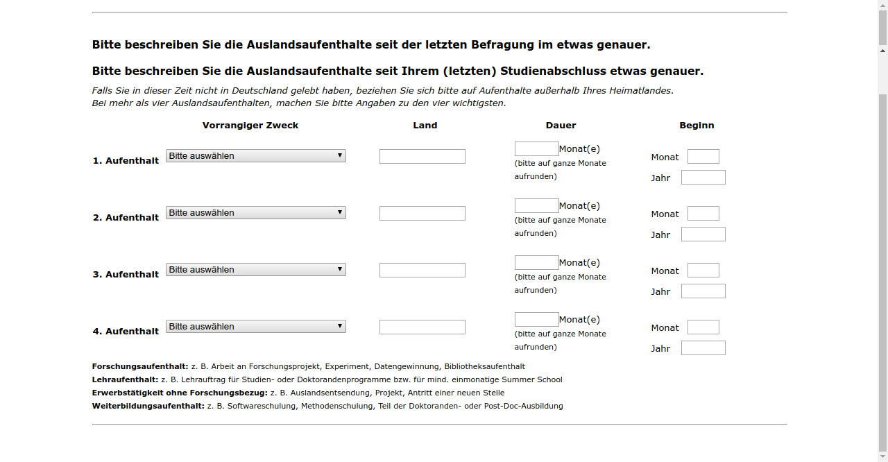 Bitte beschreiben Sie die Auslandsaufenthalte seit der letzten Befragung im #{zofar.labelOf(PRELOADpre_x2datum)} #{m3gradverg.value ? '– bzw. Ihren aktuellen Auslandsaufenthalt –':''} etwas genauer.,Bitte beschreiben Sie die Auslandsaufenthalte seit Ihrem (letzten) Studienabschluss #{m3gradverg.value ? '– bzw. Ihren aktuellen Auslandsaufenthalt –':''} etwas genauer.