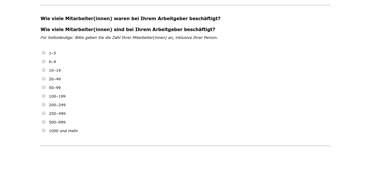 Wie viele Mitarbeiter(innen) waren bei Ihrem Arbeitgeber beschäftigt?,Wie viele Mitarbeiter(innen) sind bei Ihrem Arbeitgeber beschäftigt?
