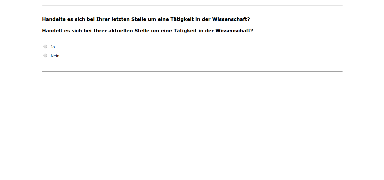 Handelte es sich bei Ihrer letzten Stelle um eine Tätigkeit in der Wissenschaft?,Handelt es sich bei Ihrer aktuellen Stelle um eine Tätigkeit in der Wissenschaft?