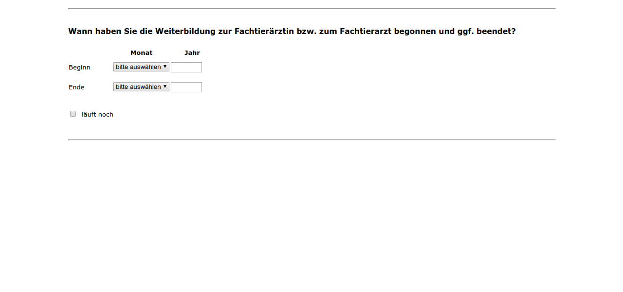 Wann haben Sie die Weiterbildung zur Fachtierärztin bzw. zum Fachtierarzt begonnen und ggf. beendet?