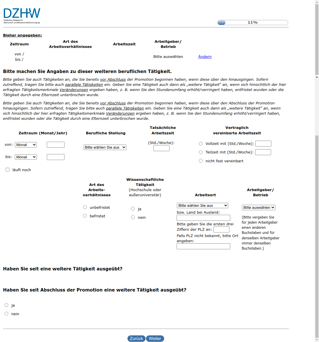 Bitte machen Sie Angaben zu dieser weiteren beruflichen Tätigkeit.Haben Sie seit #{zofar.labelOf(PRELOADpre_datum)} eine weitere Tätigkeit ausgeübt?,Haben Sie seit Abschluss der Promotion eine weitere Tätigkeit ausgeübt?