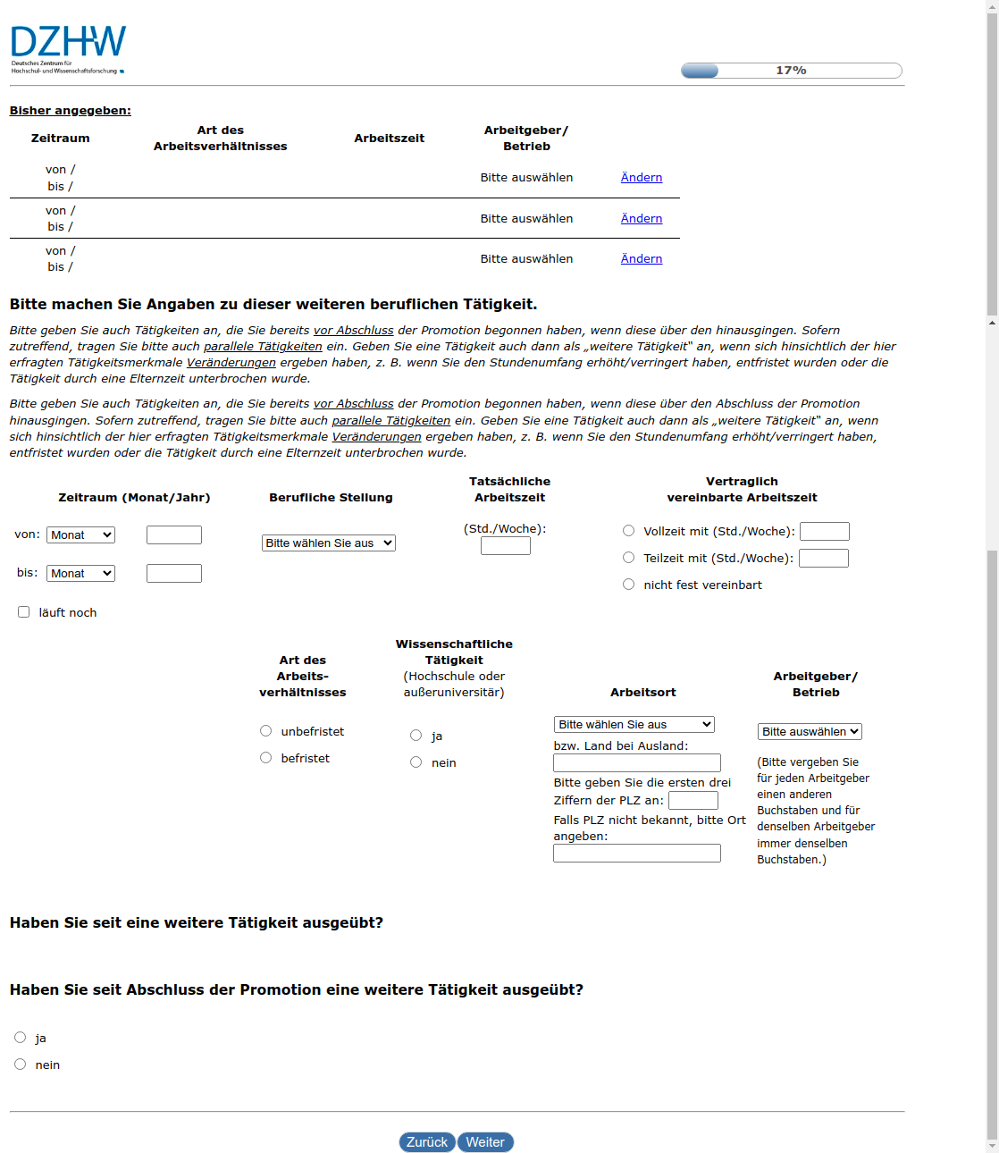 Bitte machen Sie Angaben zu dieser weiteren beruflichen Tätigkeit.Haben Sie seit #{zofar.labelOf(PRELOADpre_datum)} eine weitere Tätigkeit ausgeübt?,Haben Sie seit Abschluss der Promotion eine weitere Tätigkeit ausgeübt?