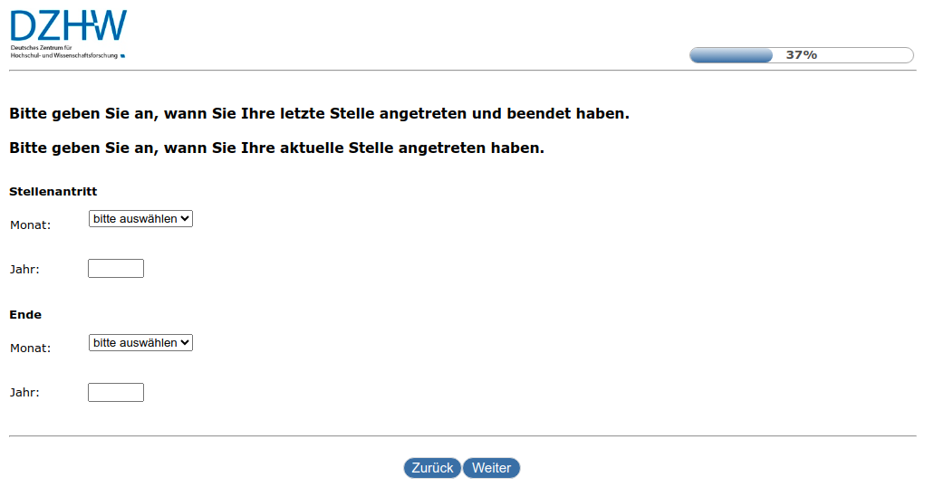 Bitte geben Sie an, wann Sie Ihre letzte Stelle angetreten und beendet haben.,Bitte geben Sie an, wann Sie Ihre aktuelle Stelle angetreten haben.