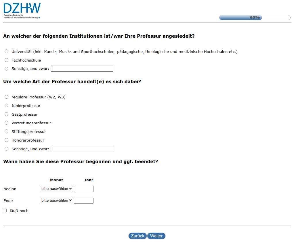An welcher der folgenden Institutionen ist/war Ihre Professur angesiedelt?Um welche Art der Professur handelt(e) es sich dabei?Wann haben Sie diese Professur begonnen und ggf. beendet?